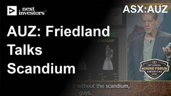 Friedland talks scandium and AI metals - what it means for AUZ