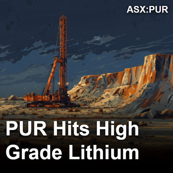 PUR hits high grade lithium in 2nd drillhole