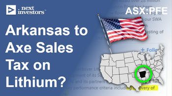 State of Arkansas to remove sales tax on lithium? $6M capped PFE the only ASX listed player, surrounded by giants