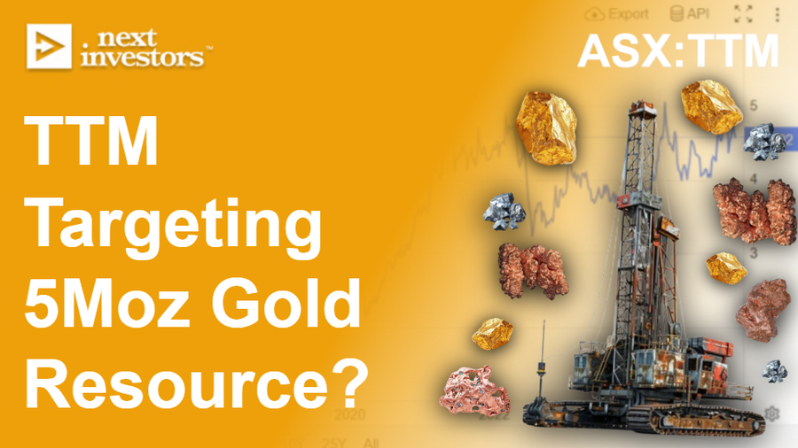TTM now targeting a 5 million ounce gold resource? Plus first