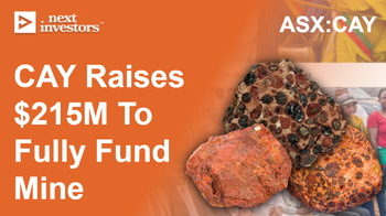 CAY secures $215M in capital - now fully funded for CAPEX - production (and revenue) in first half of 2026