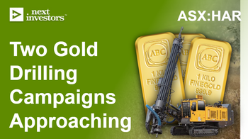 HAR: Just raised $14M - Two gold drilling campaigns starting in the coming weeks.