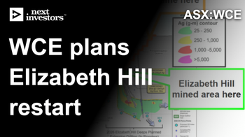 WCE lays out growth and development plan for the old Elizabeth Hill silver mine