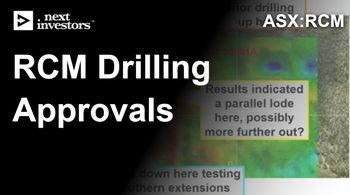 RCM - approvals in, silver drilling to start next week
